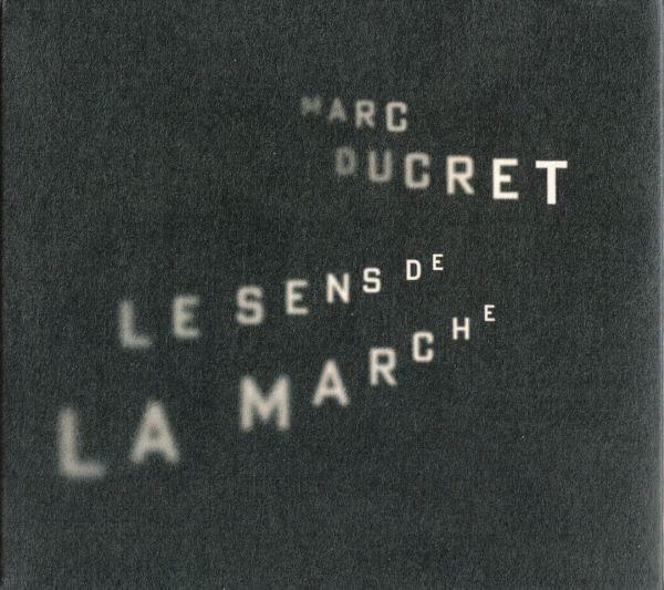 Acheter Marc Ducret - Le sens de la marche État correct - 10,37 € Marc Ducret - Le sens de la marche État correct - reconditionné disponible sur Label Emmaüs
